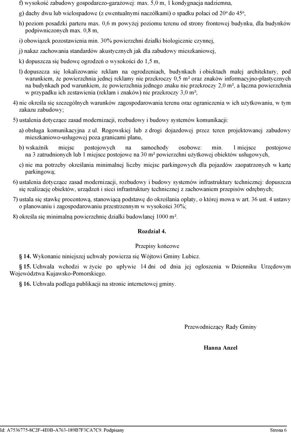 0,6 m powyżej poziomu terenu od strony frontowej budynku, dla budynków podpiwniczonych max. 0,8 m, i) obowiązek pozostawienia min.