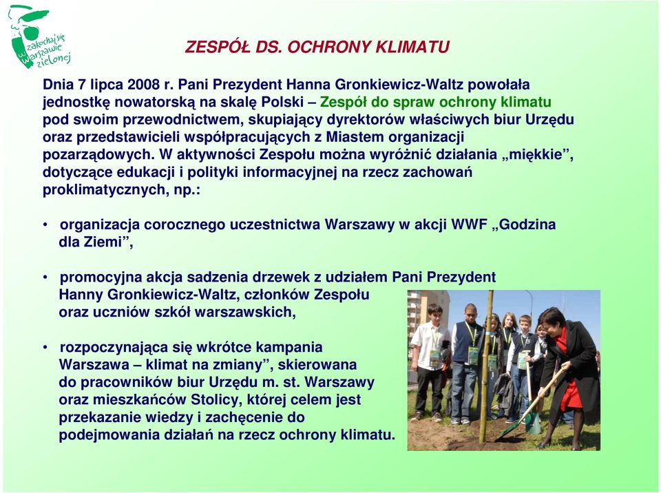 przedstawicieli współpracujących z Miastem organizacji pozarządowych.