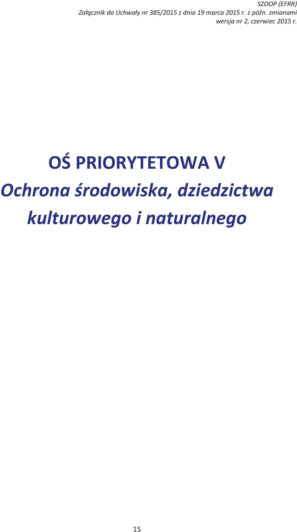 zmianami OŚ PRIORYTETOWA V Ochrona