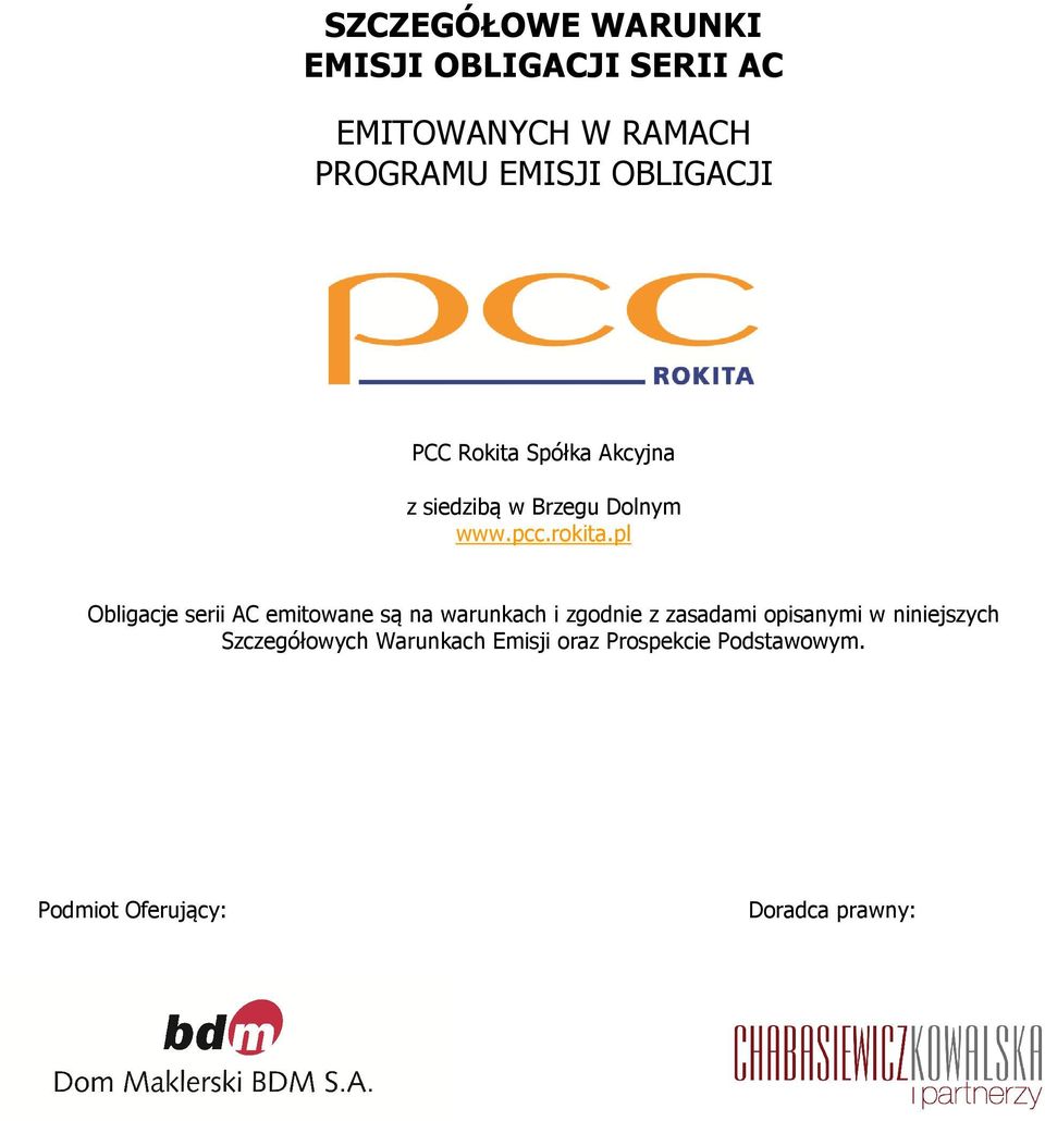 pl Obligacje serii AC emitowane są na warunkach i zgodnie z zasadami opisanymi w