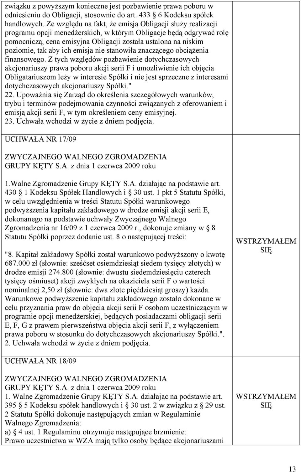 tak aby ich emisja nie stanowiła znaczącego obciążenia finansowego.