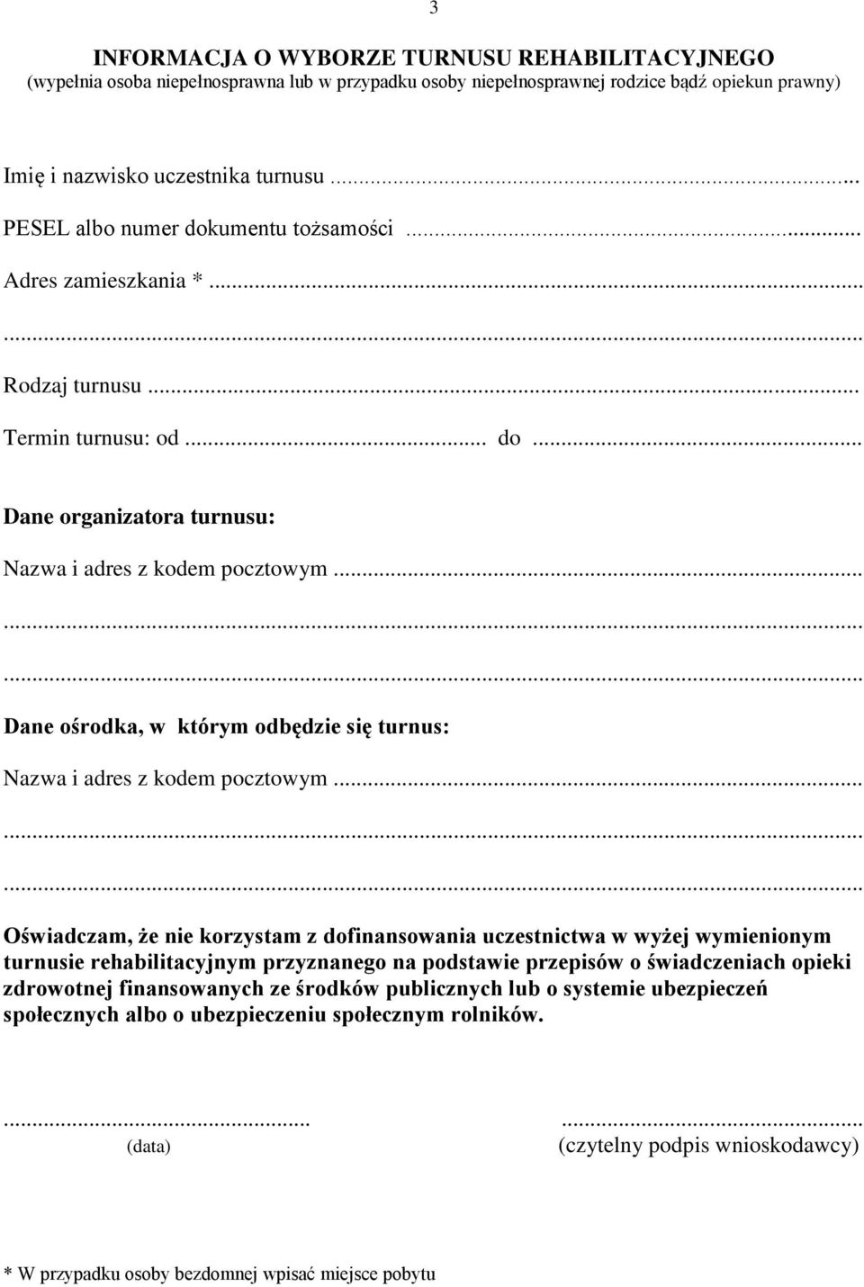 .. Dane ośrodka, w którym odbędzie się turnus: Nazwa i adres z kodem pocztowym.