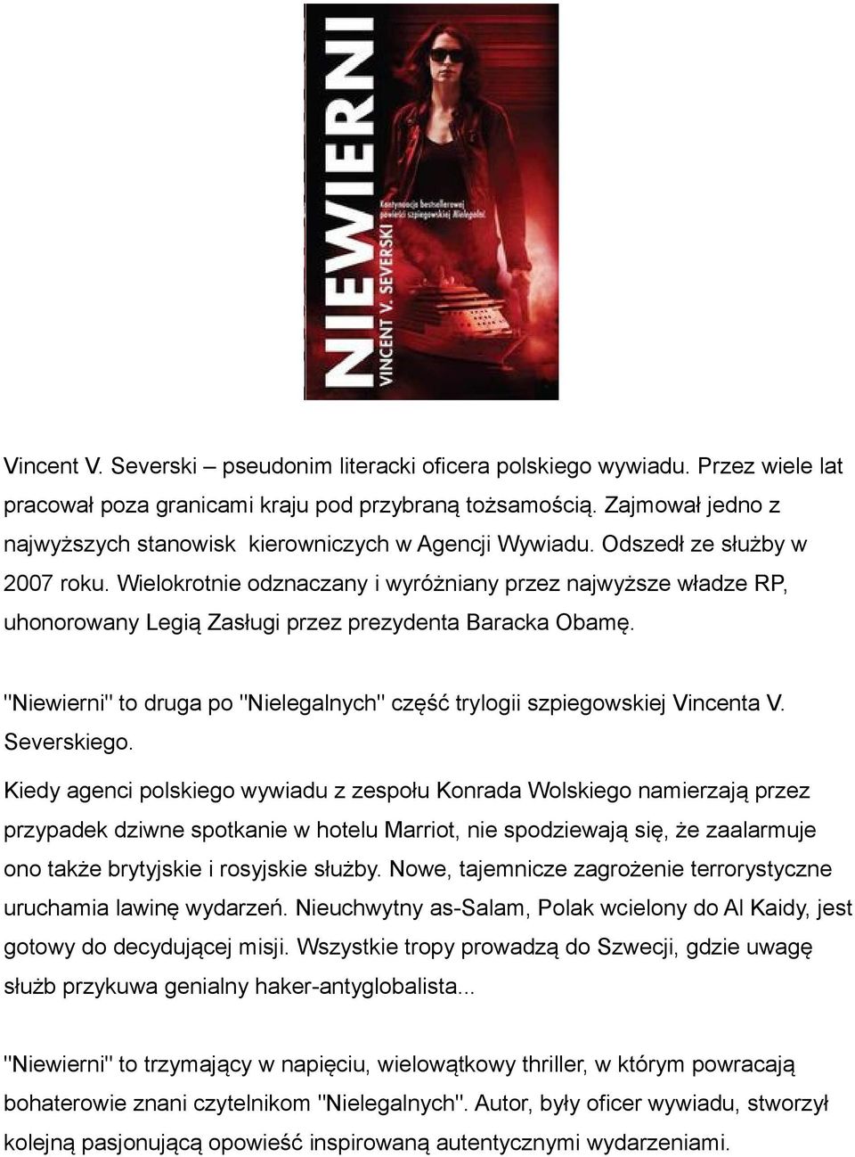 Wielokrotnie odznaczany i wyróżniany przez najwyższe władze RP, uhonorowany Legią Zasługi przez prezydenta Baracka Obamę.