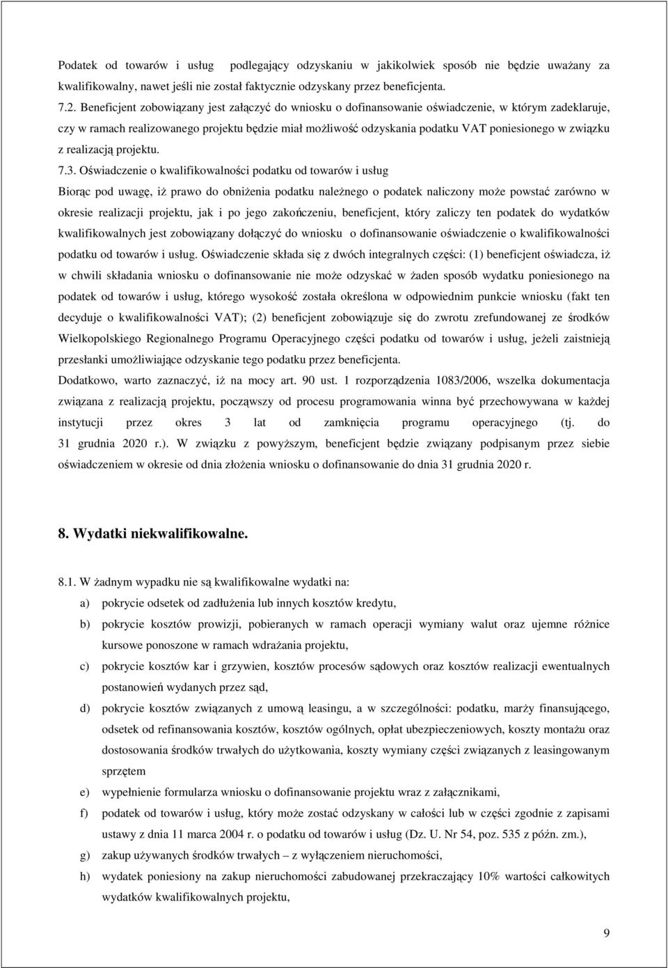 związku z realizacją projektu. 7.3.