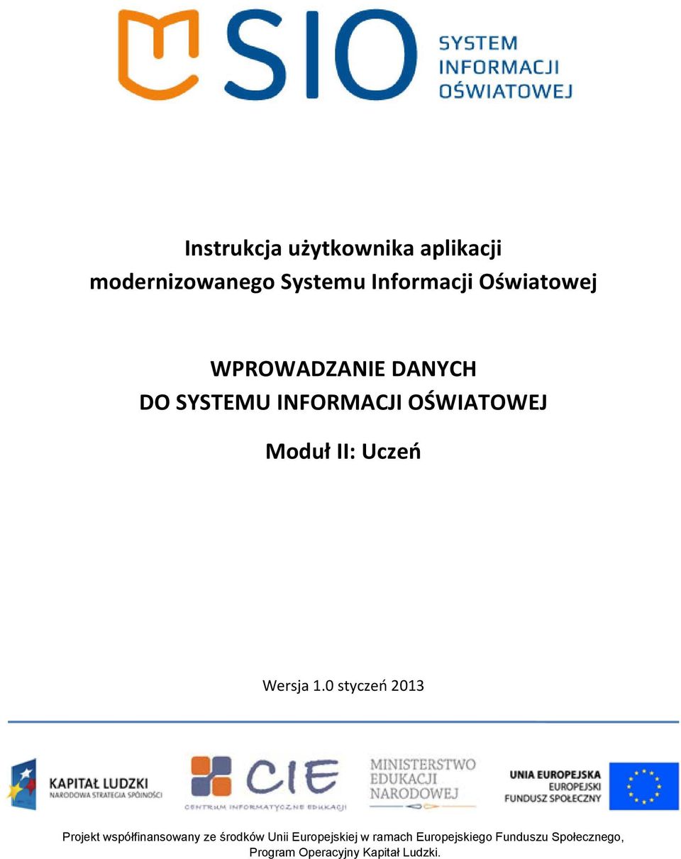 Oświatowej WPROWADZANIE DANYCH DO SYSTEMU