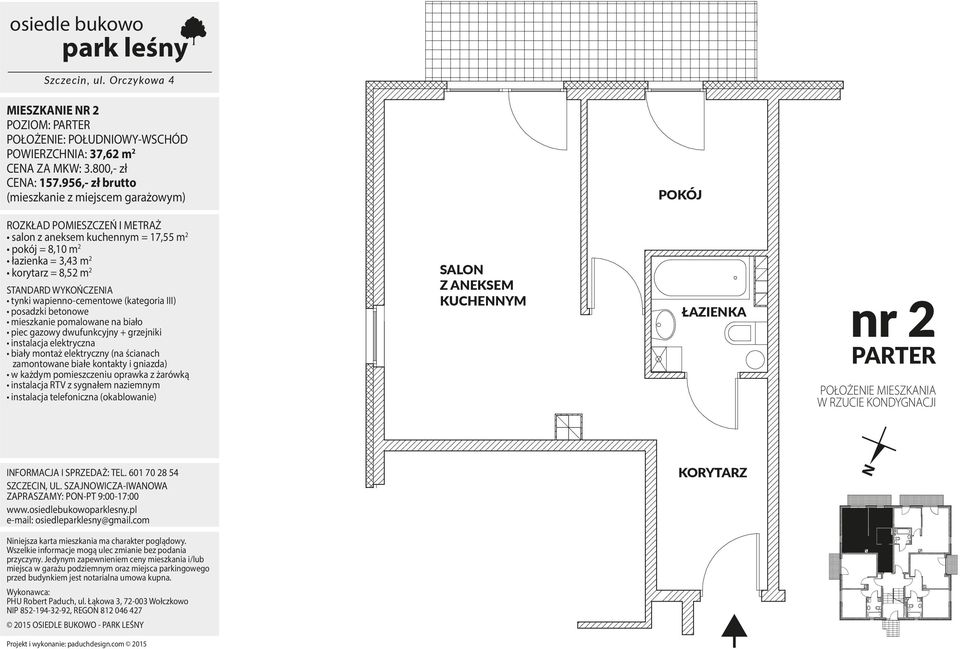 956,- zł brutto salon z aneksem kuchennym = 17,55 m 2 pokój = 8,10 m 2 łazienka