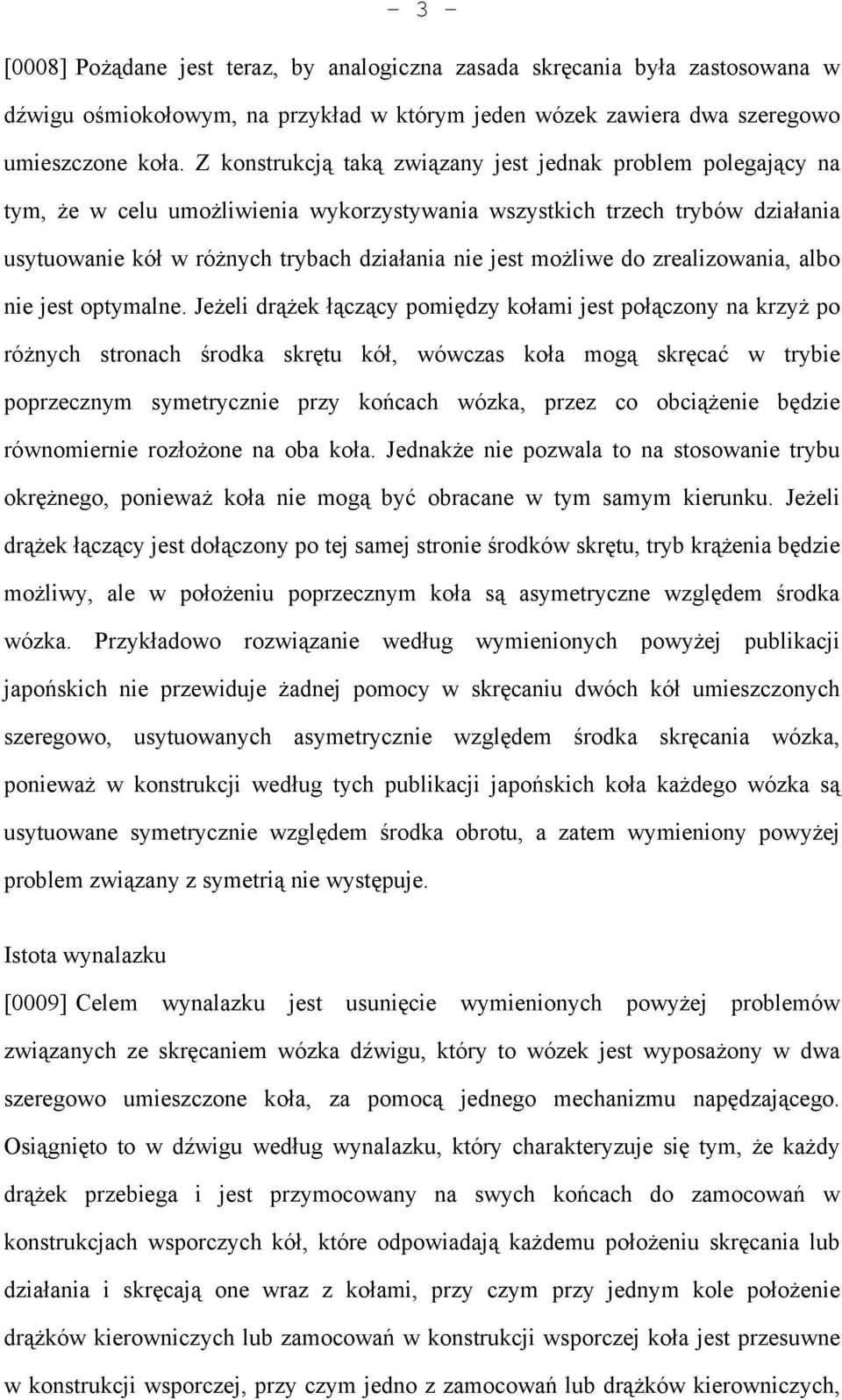 możliwe do zrealizowania, albo nie jest optymalne.