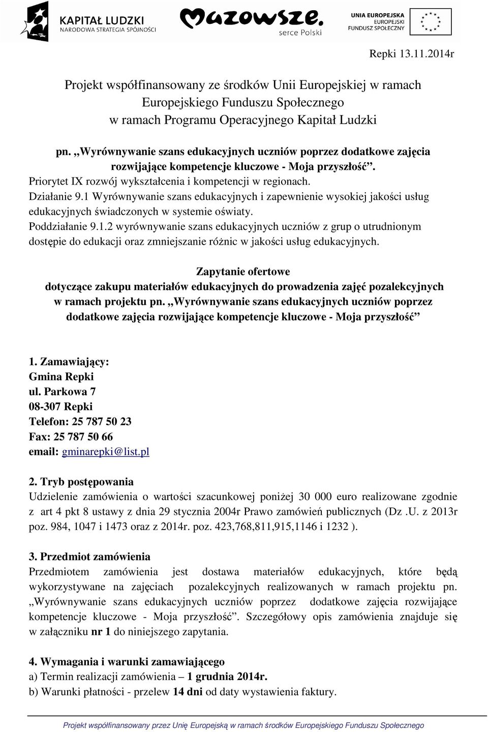 Wyrównywanie szans edukacyjnych i zapewnienie wysokiej jakości usług edukacyjnych świadczonych w systemie oświaty. Poddziałanie 9.