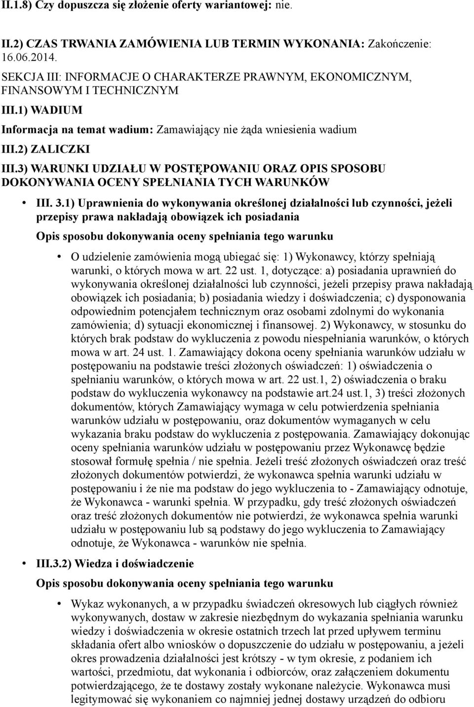 3) WARUNKI UDZIAŁU W POSTĘPOWANIU ORAZ OPIS SPOSOBU DOKONYWANIA OCENY SPEŁNIANIA TYCH WARUNKÓW III. 3.