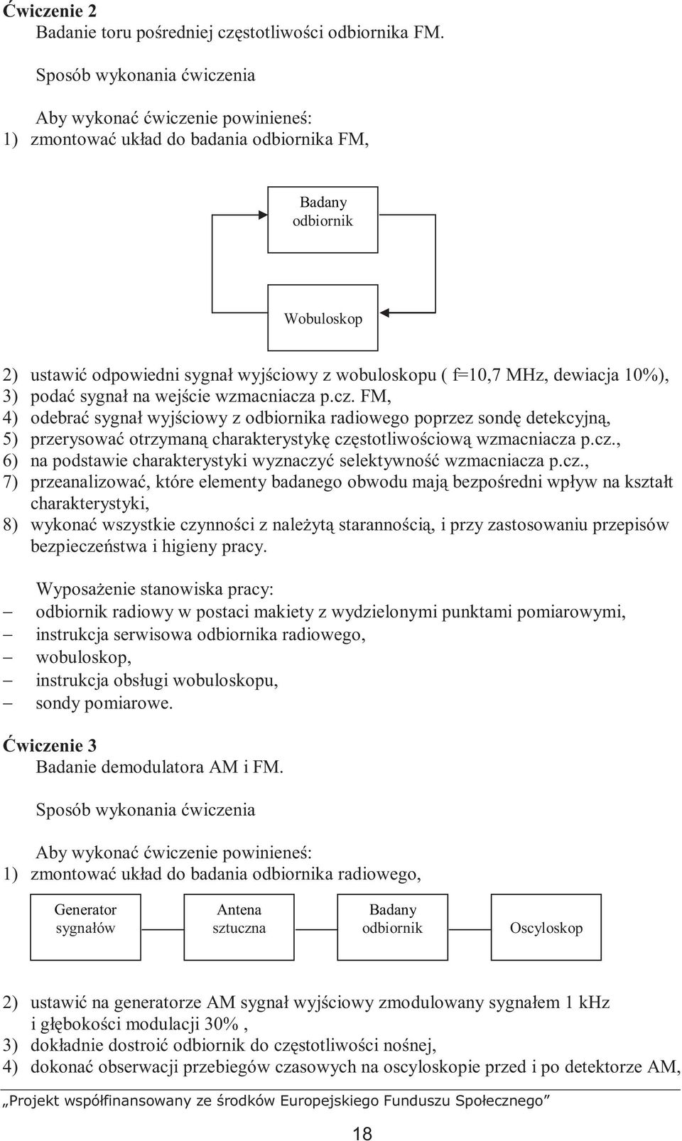 MHz, dewiacja 10%), 3) podać sygnał na wejście wzmacniacza