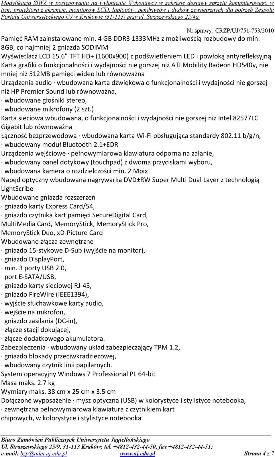 równoważna Urządzenia audio wbudowana karta dźwiękowa o funkcjonalności i wydajności nie gorszej niż HP Premier Sound lub równoważna, wbudowane głośniki stereo, wbudowane mikrofony (2 szt.