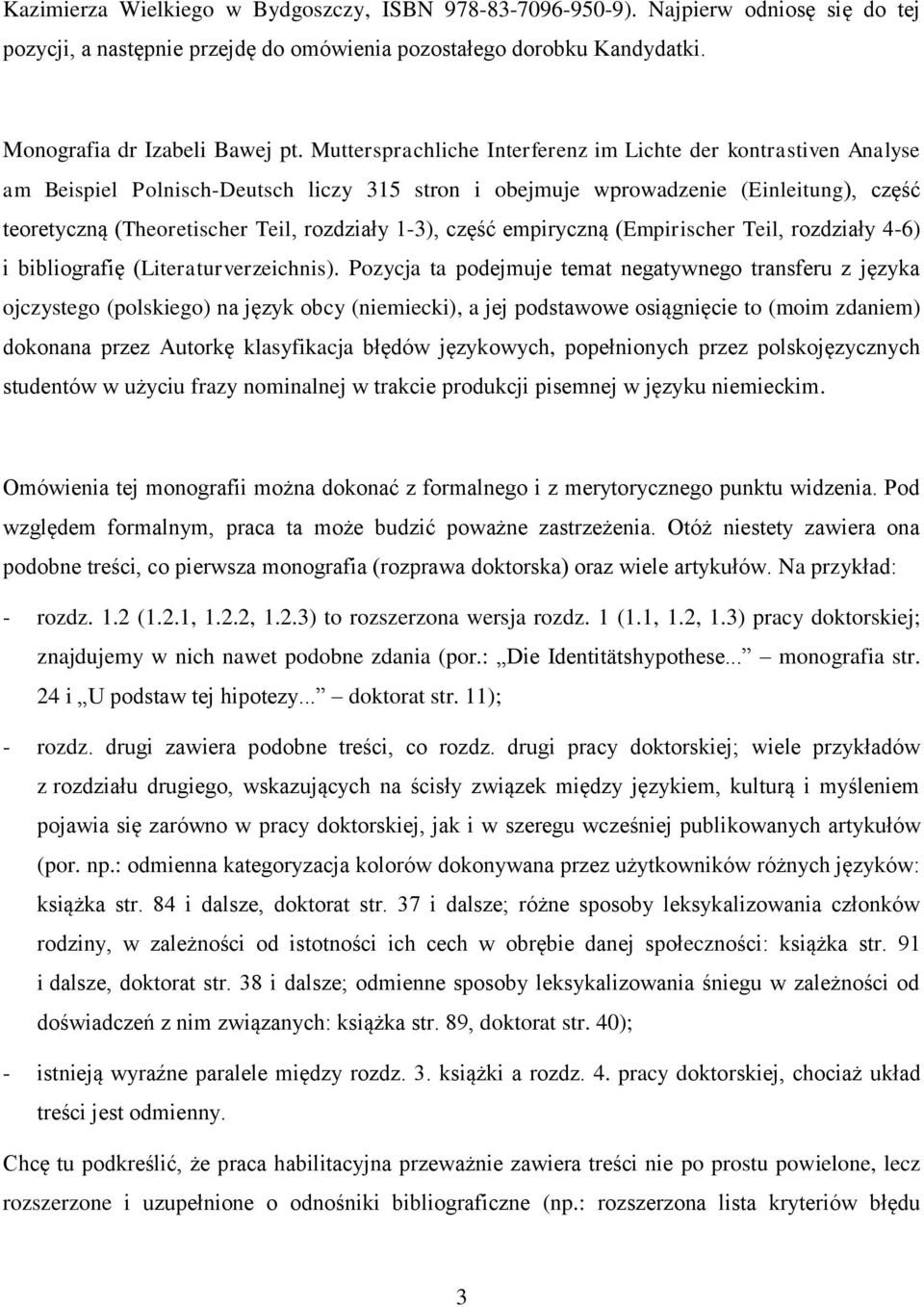 1-3), część empiryczną (Empirischer Teil, rozdziały 4-6) i bibliografię (Literaturverzeichnis).