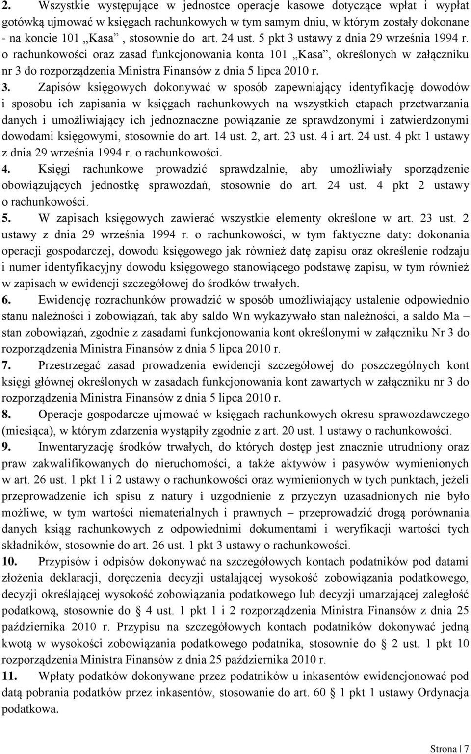 o rachunkowości oraz zasad funkcjonowania konta 101 Kasa, określonych w załączniku nr 3 