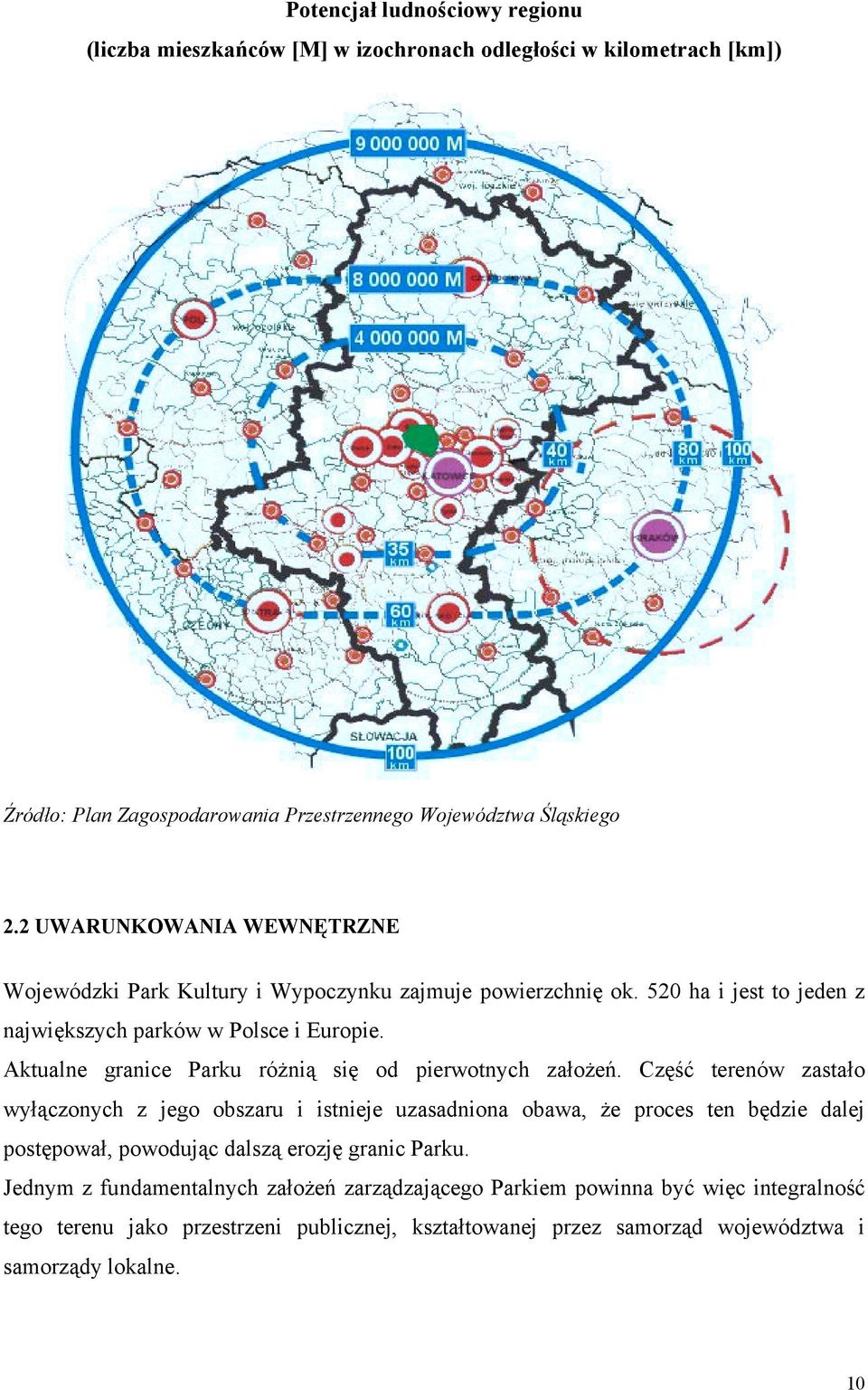 Aktualne granice Parku różnią się od pierwotnych założeń.