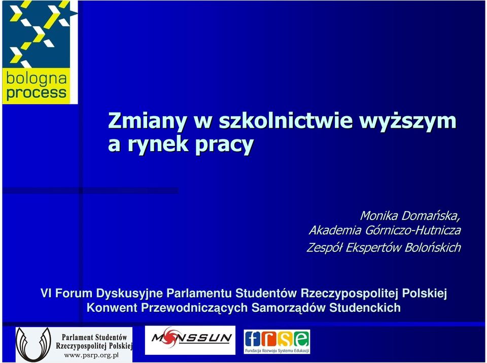 Bolońskich VI Forum Dyskusyjne Parlamentu Studentów w