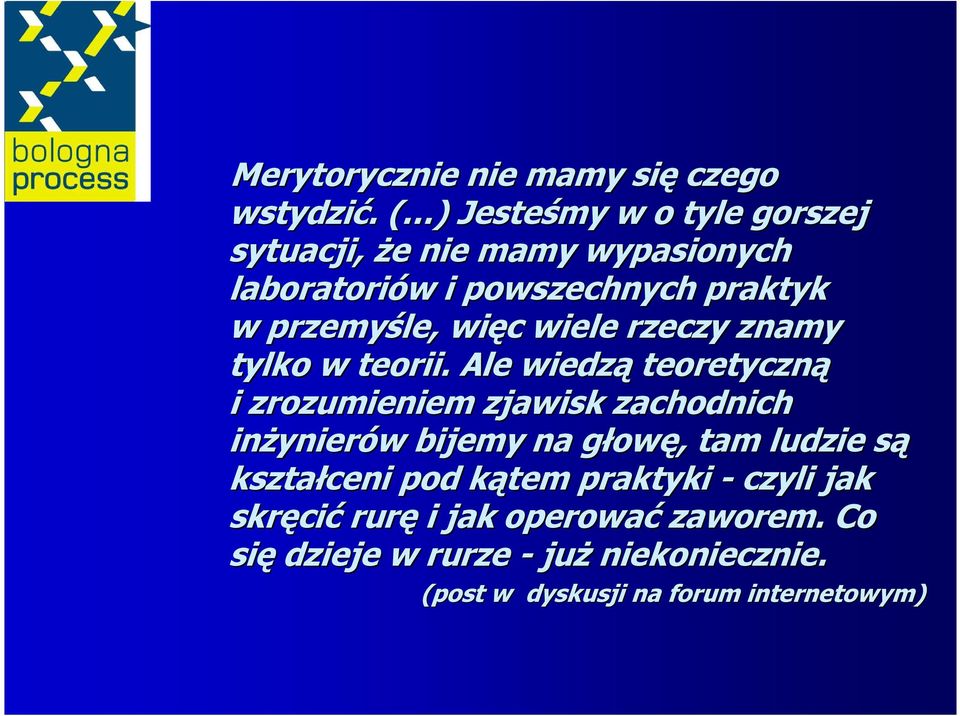 więc c wiele rzeczy znamy tylko w teorii.