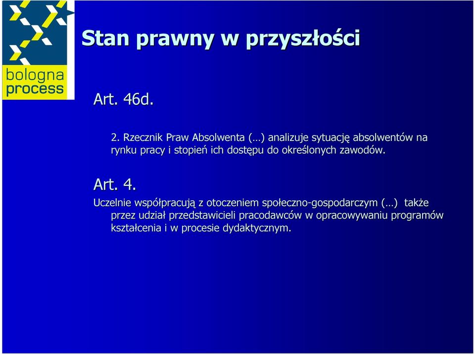 ich dostępu do określonych zawodów. w. Art. 4.