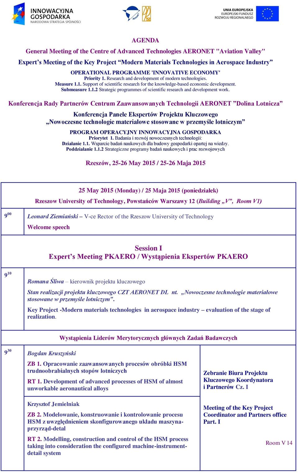 Konferencja Rady Partnerów Centrum Zaawansowanych Technologii AERONET Dolina Lotnicza Konferencja Panele Ekspertów Projektu Kluczowego Nowoczesne technologie materiałowe stosowane w przemyśle