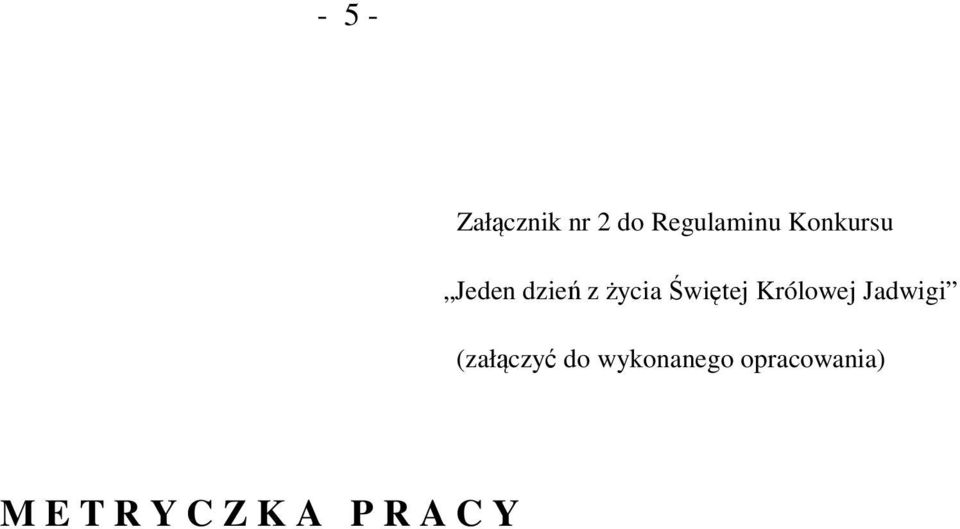 Królowej Jadwigi (załączyć do