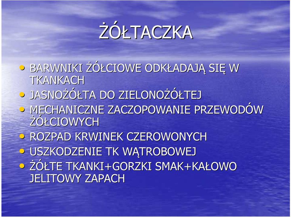 PRZEWODÓW ŻÓŁCIOWYCH ROZPAD KRWINEK CZEROWONYCH