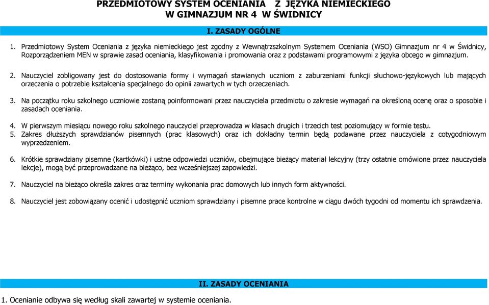 promowania oraz z podstawami programowymi z języka obcego w gimnazjum. 2.