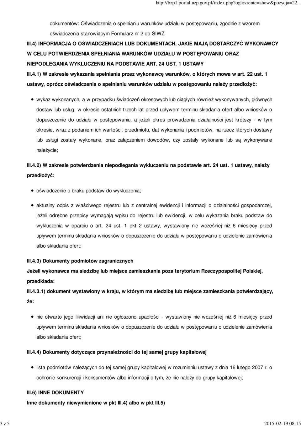 1 USTAWY III.4.1) W zakresie wykazania spełniania przez wykonawcę warunków, o których mowa w art. 22 ust.
