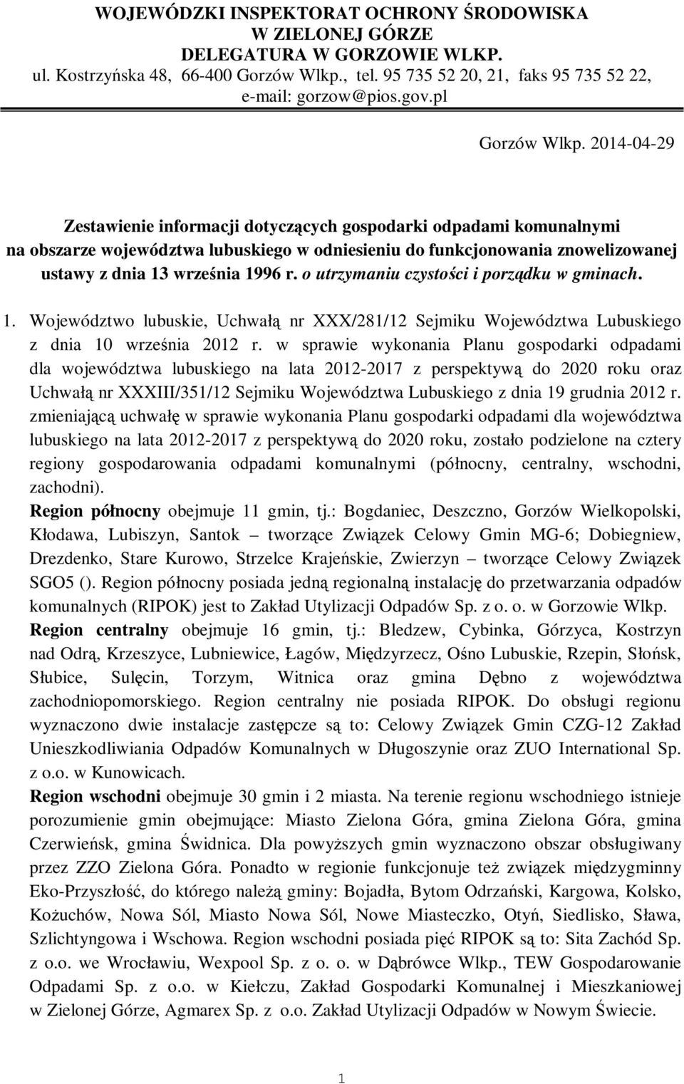 2014-04-29 Zestawienie informacji dotyczących gospodarki odpadami komunalnymi na obszarze województwa lubuskiego w odniesieniu do funkcjonowania znowelizowanej ustawy z dnia 13 września 1996 r.