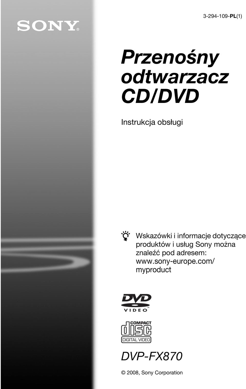 ce produktów i us ug Sony mo na znaleÿ pod adresem: