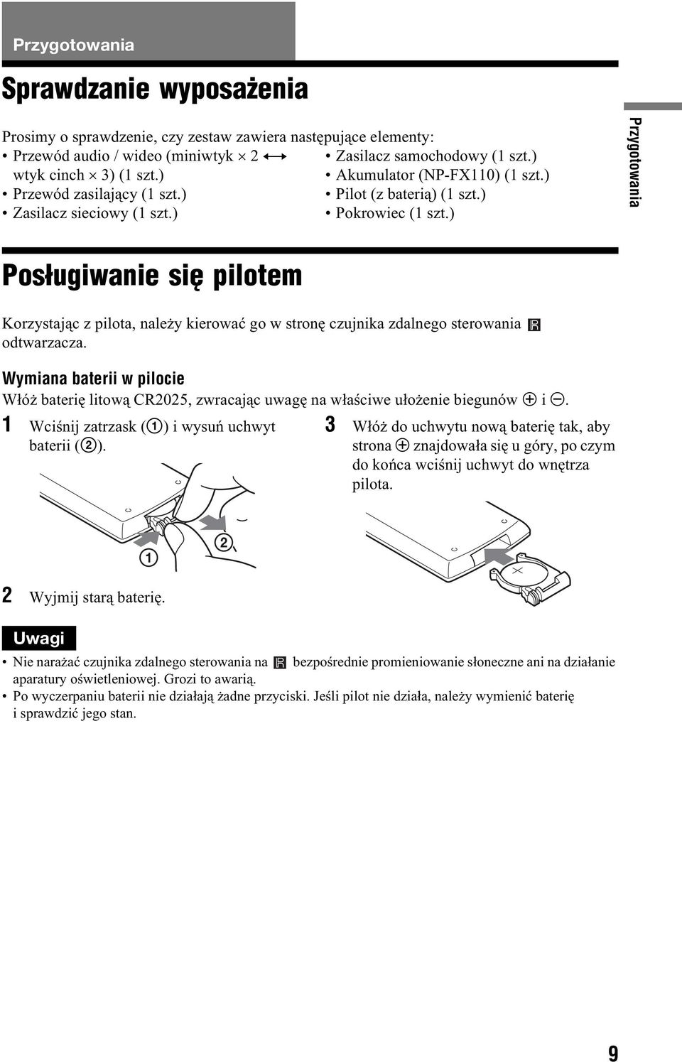 ) Przygotowania Pos³ugiwanie siê pilotem Korzystaj c z pilota, nale y kierowa go w stron czujnika zdalnego sterowania odtwarzacza.