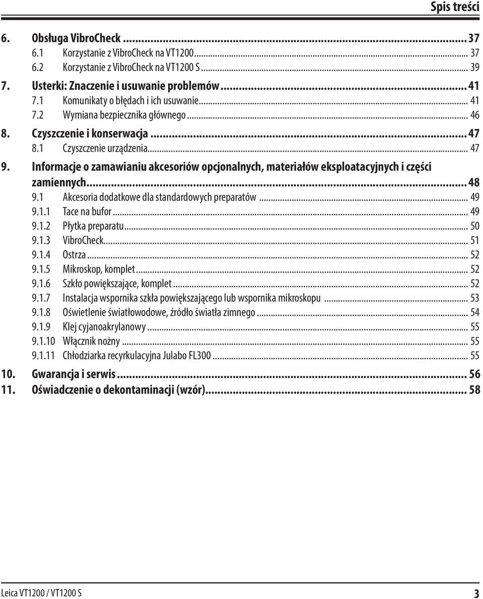 Informacje o zamawianiu akcesoriów opcjonalnych, materiałów eksploatacyjnych i części zamiennych... 48 9.1 Akcesoria dodatkowe dla standardowych preparatów... 49 9.1.1 Tace na bufor... 49 9.1.2 Płytka preparatu.