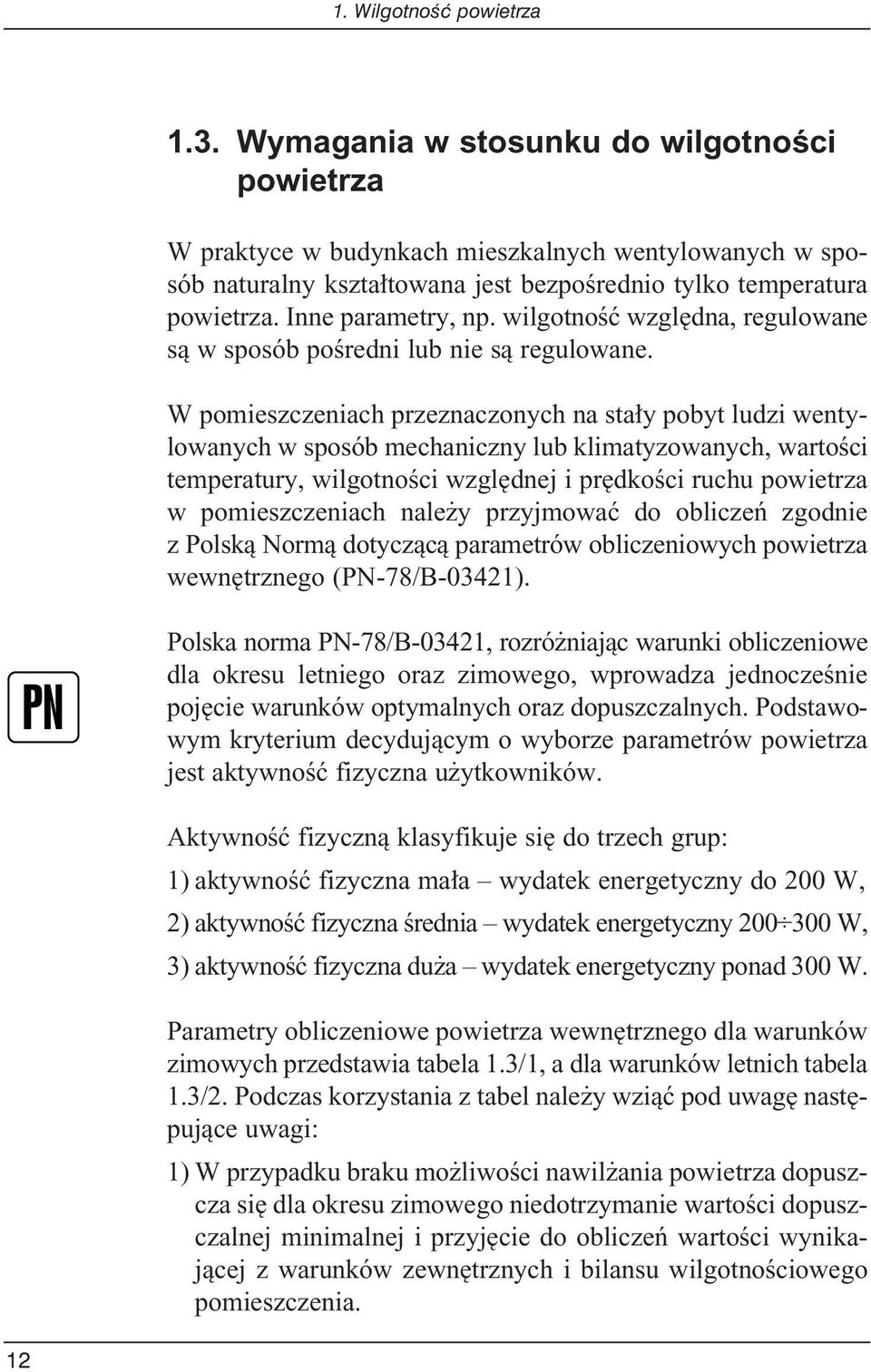 wilgotnoêç wzgl dna, regulowane sà w sposób poêredni lub nie sà regulowane.