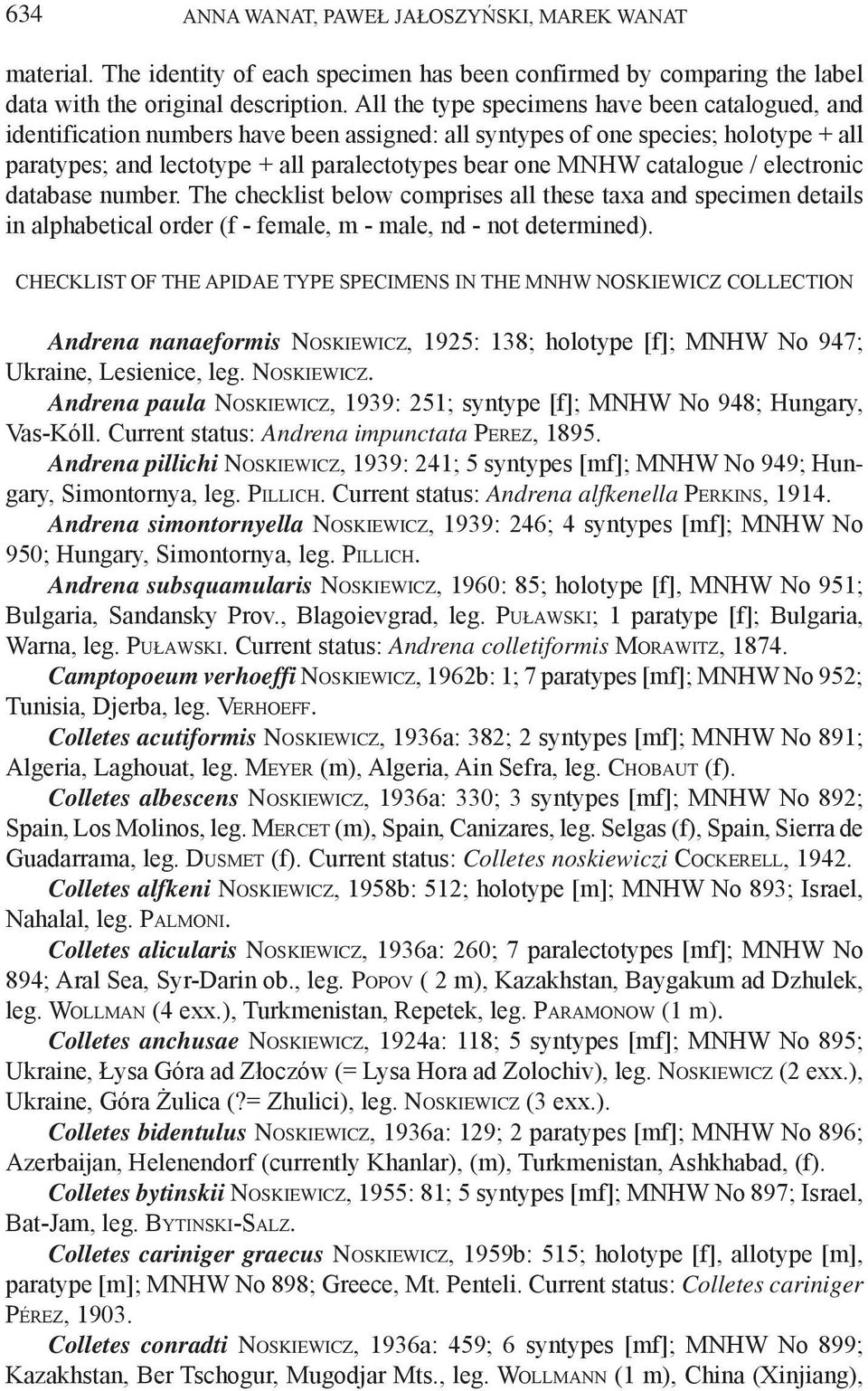 catalogue / electronic database number. The checklist below comprises all these taxa and specimen details in alphabetical order (f - female, m - male, nd - not determined).