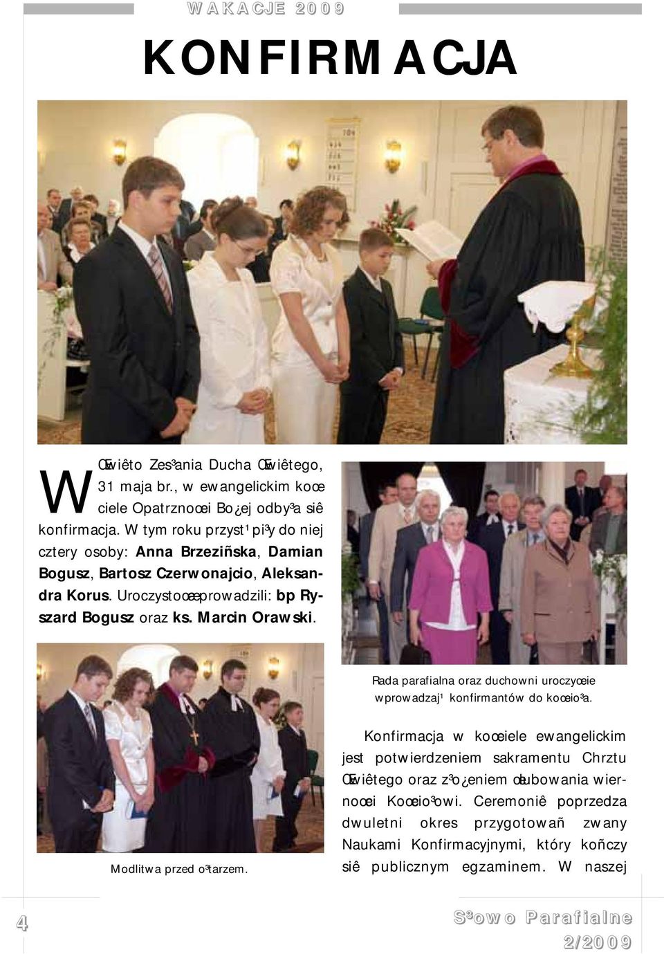 Marcin Orawski. Rada parafialna oraz duchowni uroczyœcie wprowadzaj¹ konfirmantów do koœcio³a. Modlitwa przed o³tarzem.