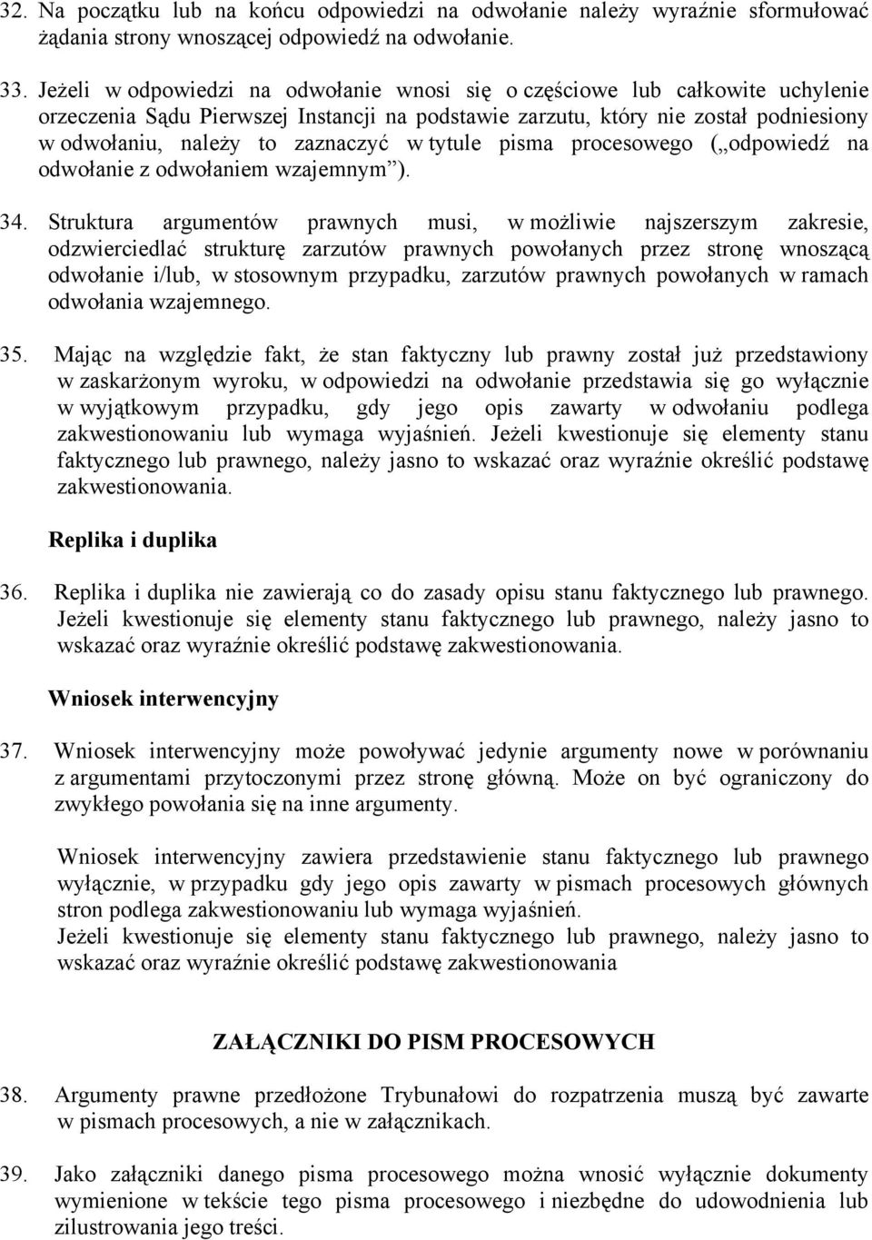 w tytule pisma procesowego ( odpowiedź na odwołanie z odwołaniem wzajemnym ). 34.
