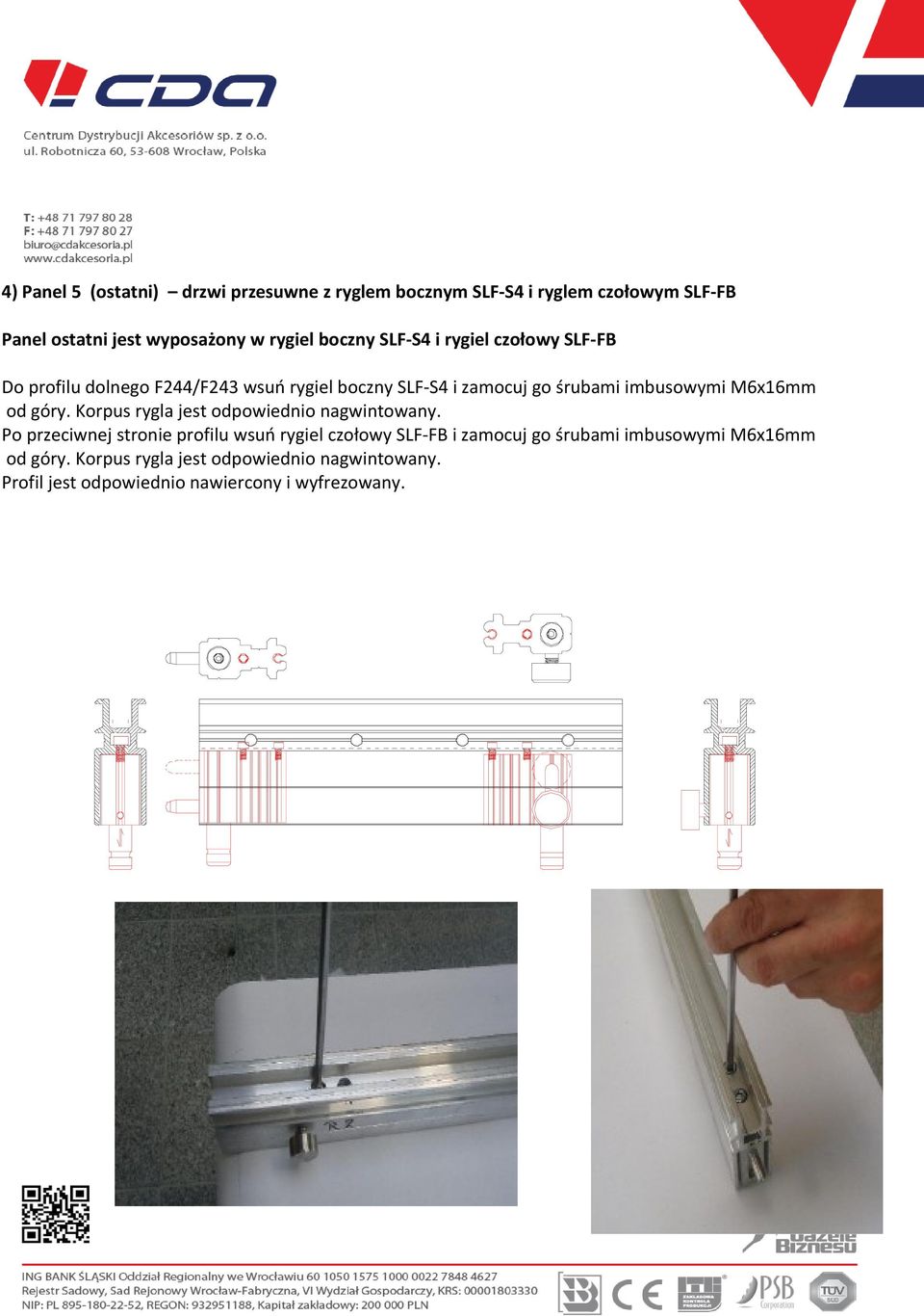 M6x16mm od góry. Korpus rygla jest odpowiednio nagwintowany.