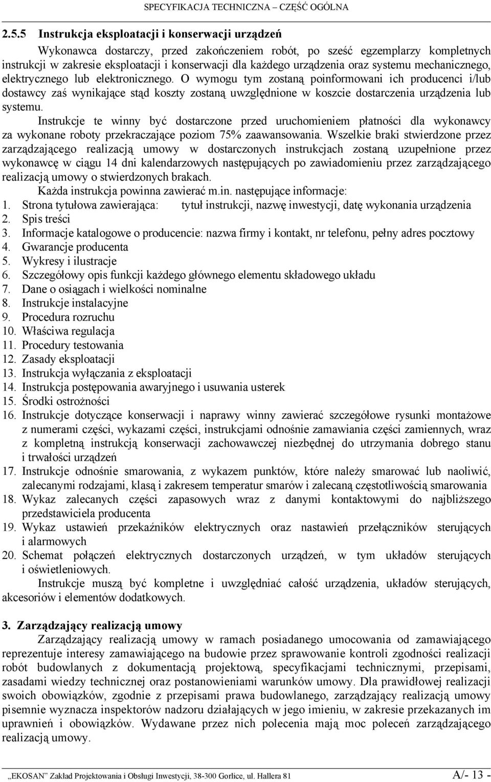 urządzenia oraz systemu mechanicznego, elektrycznego lub elektronicznego.