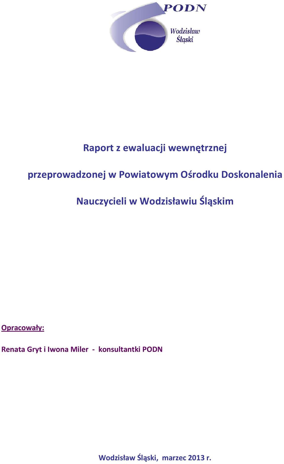 Wdzisławiu Śląskim Opracwały: Renata Gryt i