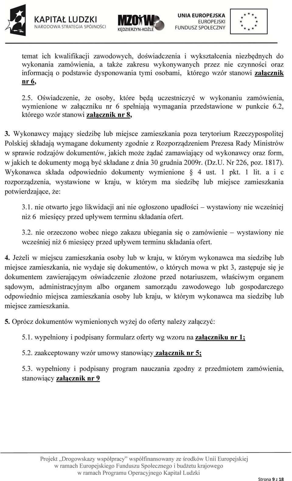 2, którego wzór stanowi załącznik nr 8, 3.