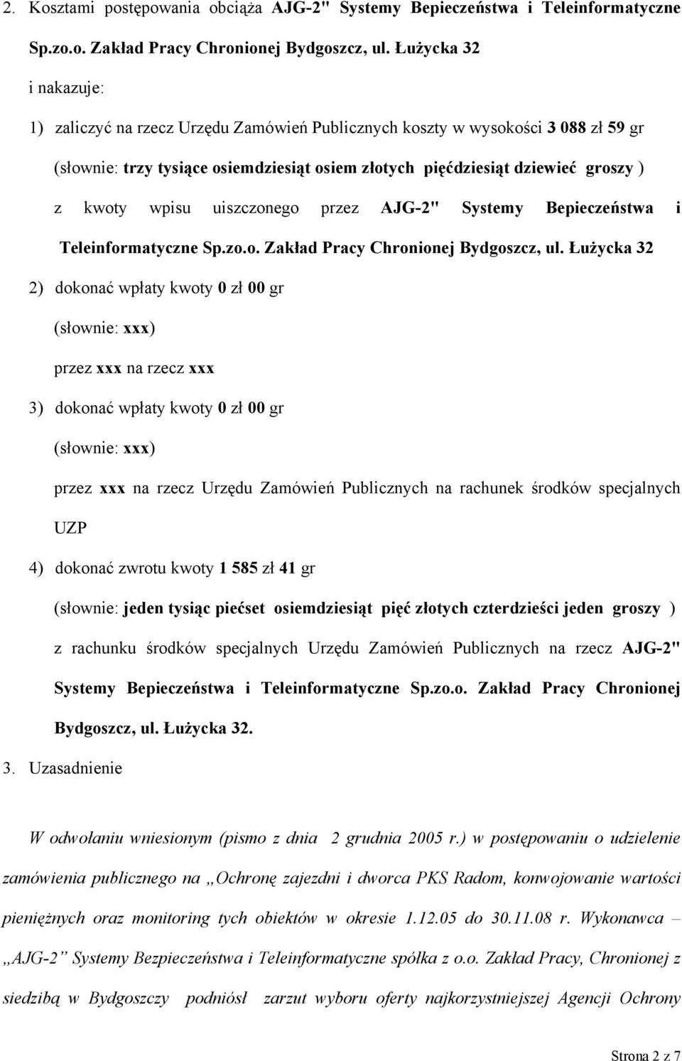 wpisu uiszczonego przez AJG-2" Systemy Bepieczeństwa i Teleinformatyczne Sp.zo.o. Zakład Pracy Chronionej Bydgoszcz, ul.