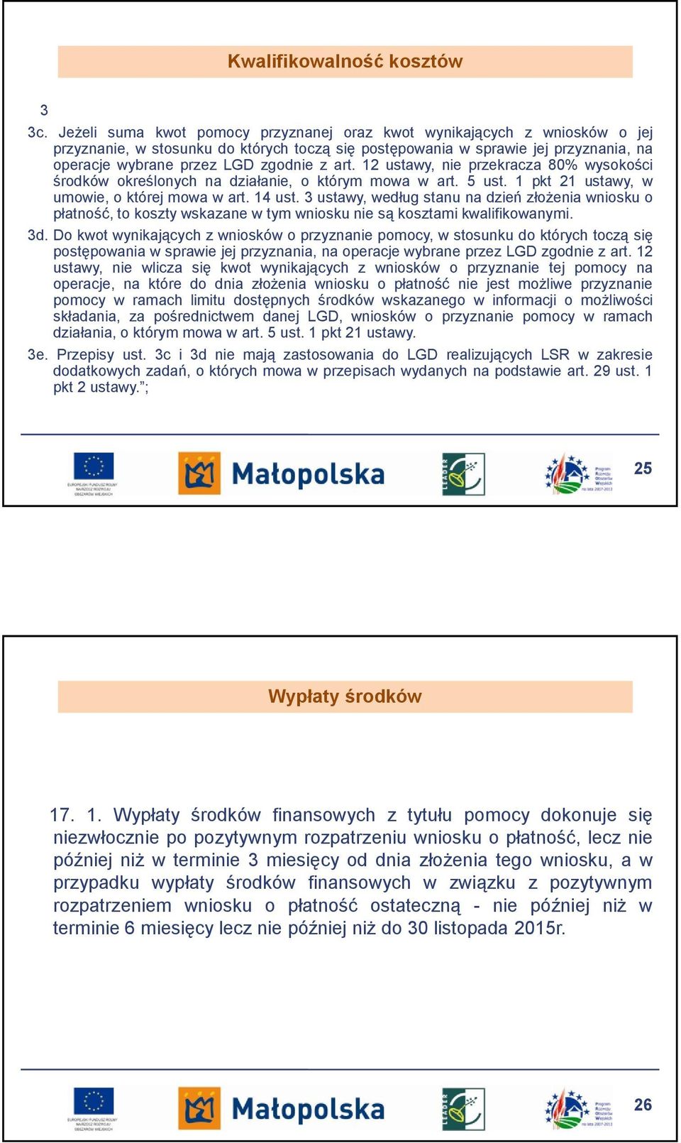 art. 12 ustawy, nie przekracza 80% wysokości środków określonych na działanie, o którym mowa w art. 5 ust. 1 pkt 21 ustawy, w umowie, o której mowa w art. 14 ust.