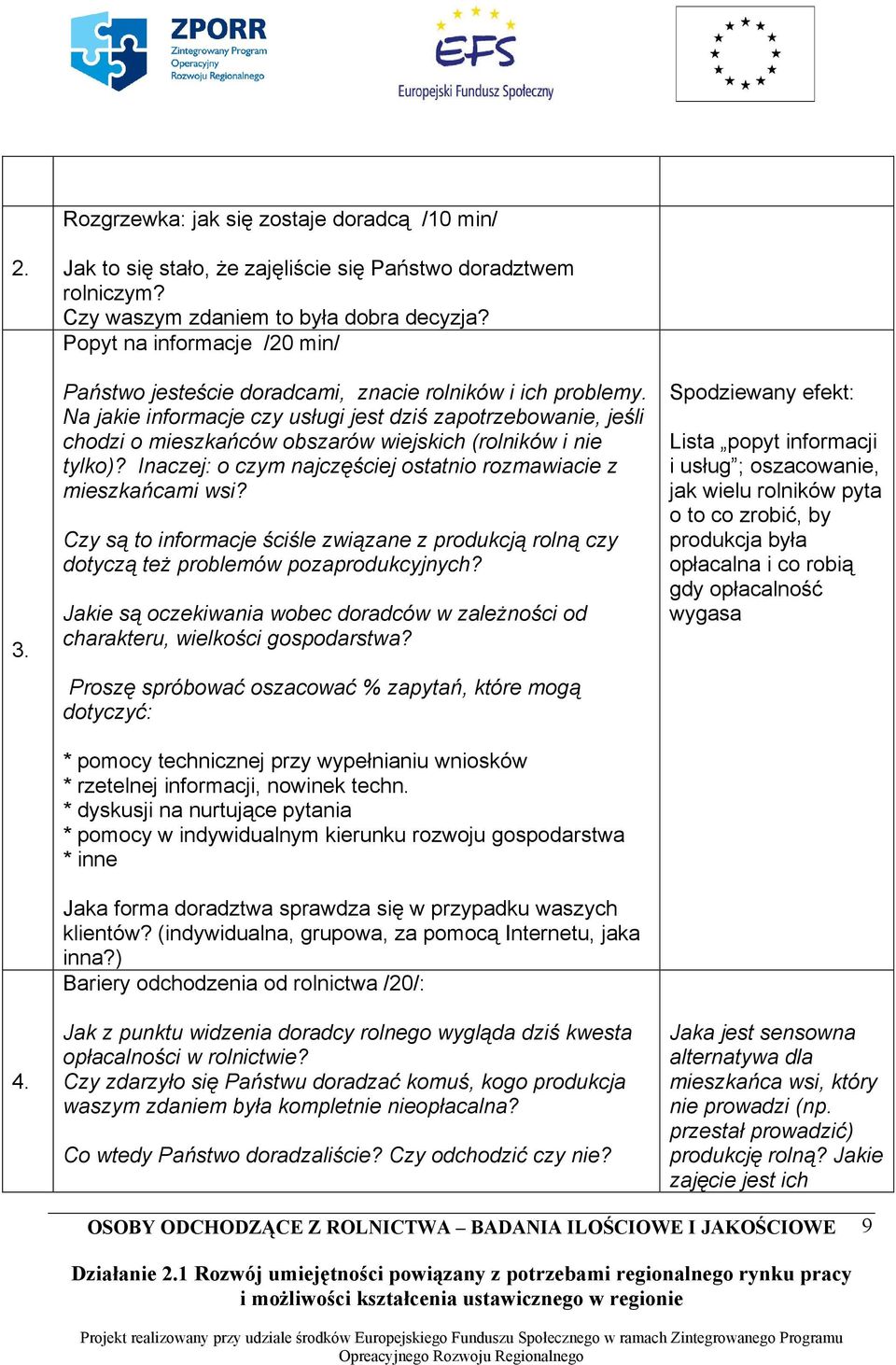 Na jakie informacje czy usługi jest dziś zapotrzebowanie, jeśli chodzi o mieszkańców obszarów wiejskich (rolników i nie tylko)? Inaczej: o czym najczęściej ostatnio rozmawiacie z mieszkańcami wsi?