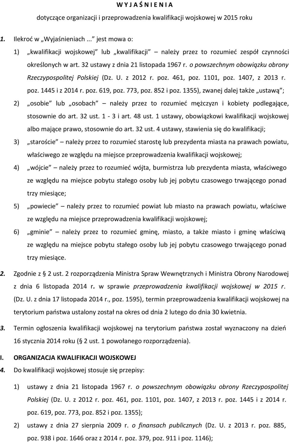 o powszechnym obowiązku obrony Rzeczypospolitej Polskiej (Dz. U. z 2012 r. poz. 461, poz. 1101, poz. 1407, z 2013 r. poz. 1445 i z 2014 r. poz. 619, poz. 773, poz. 852 i poz.