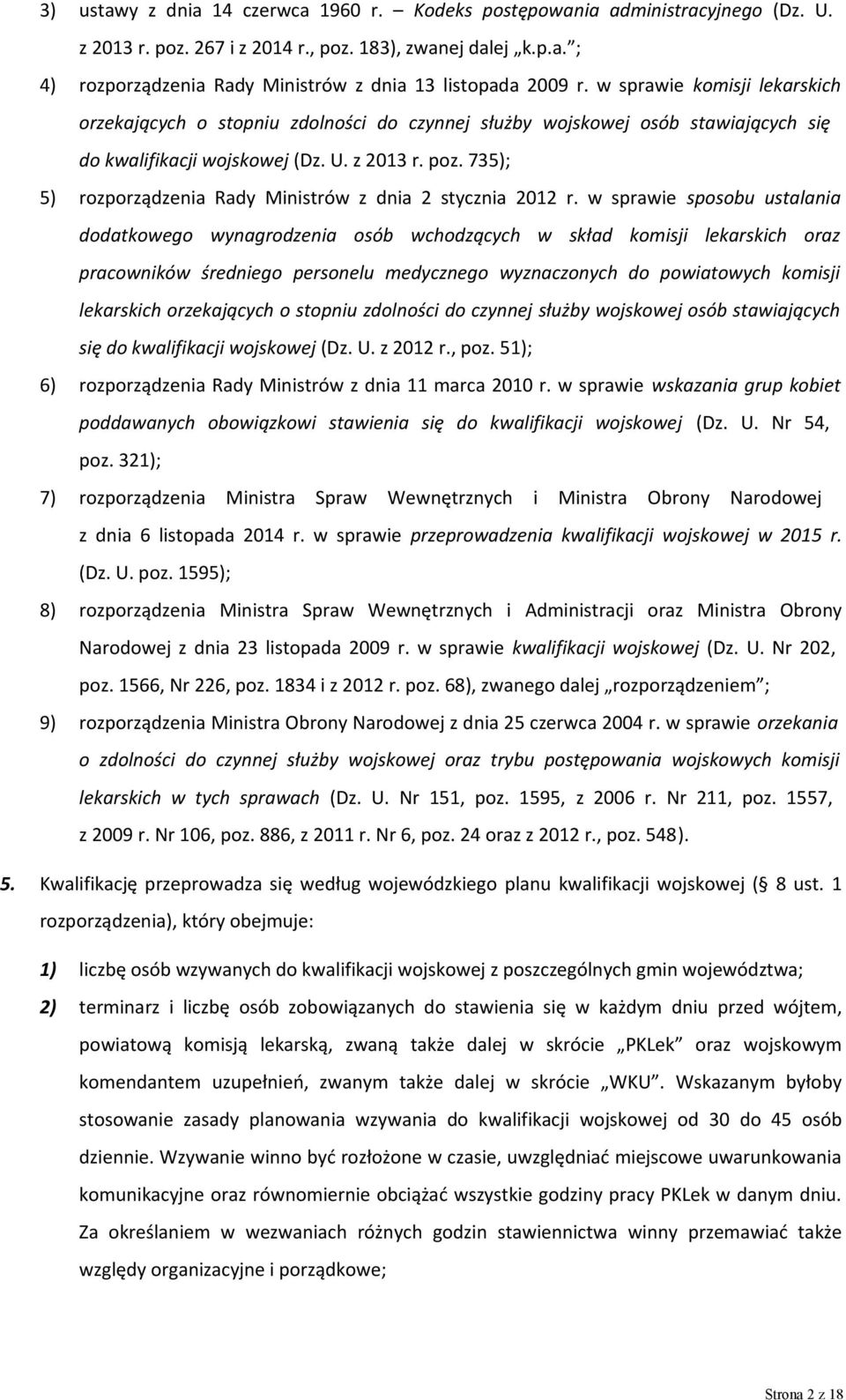 735); 5) rozporządzenia Rady Ministrów z dnia 2 stycznia 2012 r.