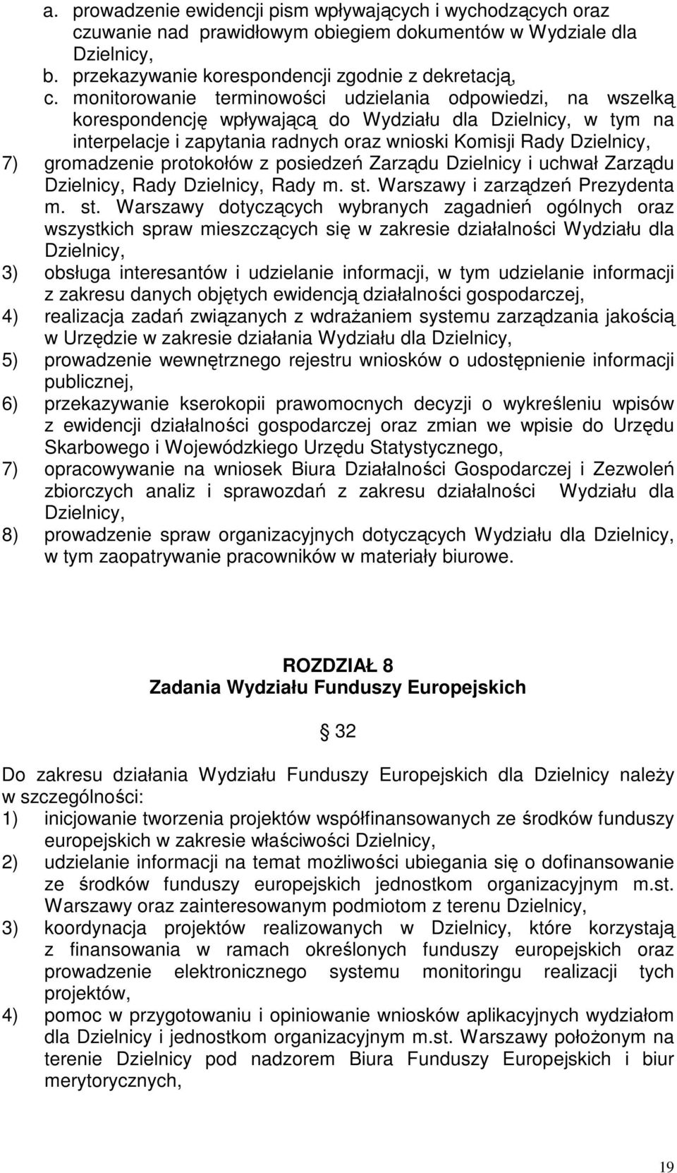 gromadzenie protokołów z posiedzeń Zarządu Dzielnicy i uchwał Zarządu Dzielnicy, Rady Dzielnicy, Rady m. st.