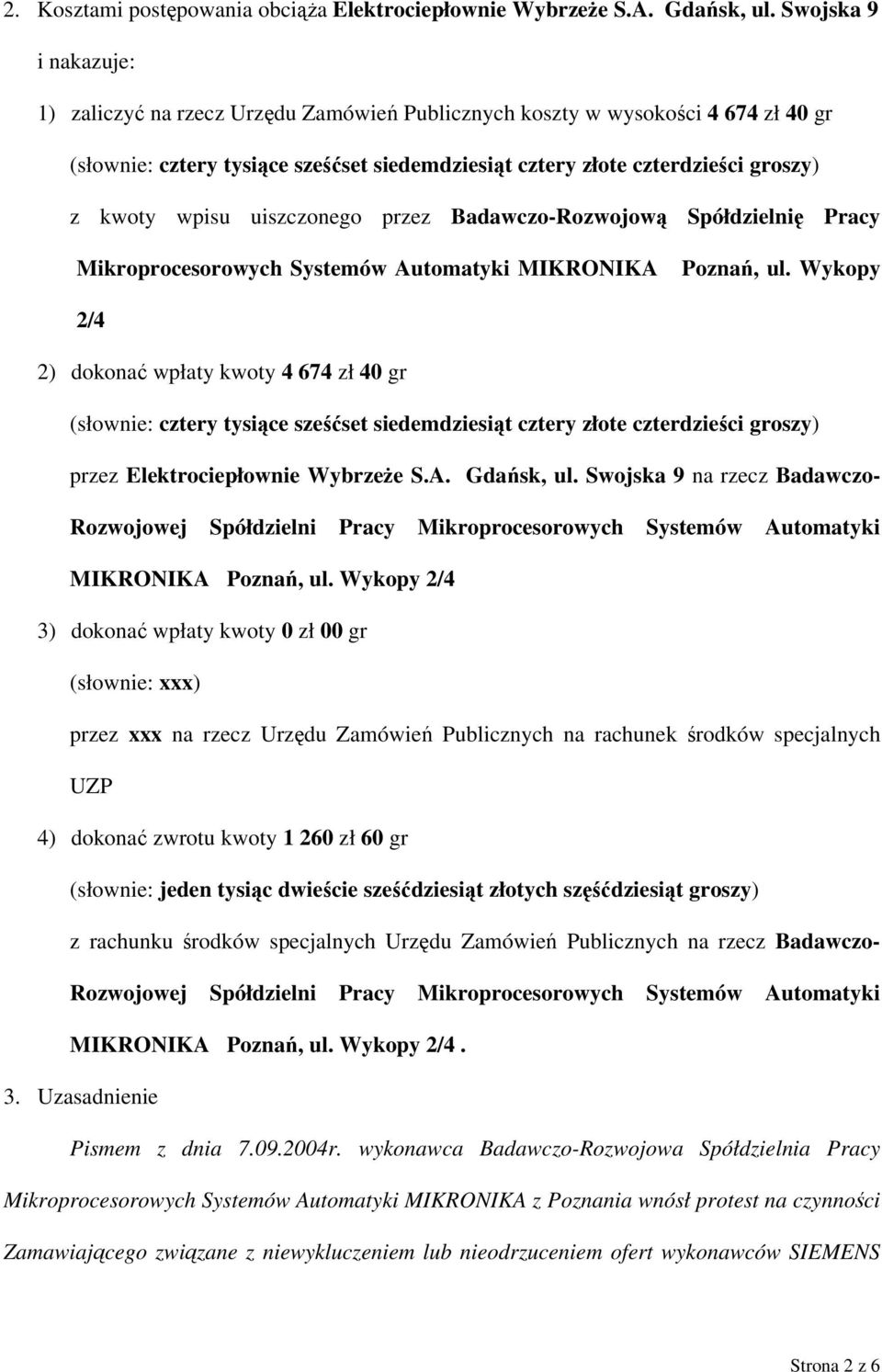 wpisu uiszczonego przez Badawczo-Rozwojową Spółdzielnię Pracy Mikroprocesorowych Systemów Automatyki MIKRONIKA Poznań, ul.