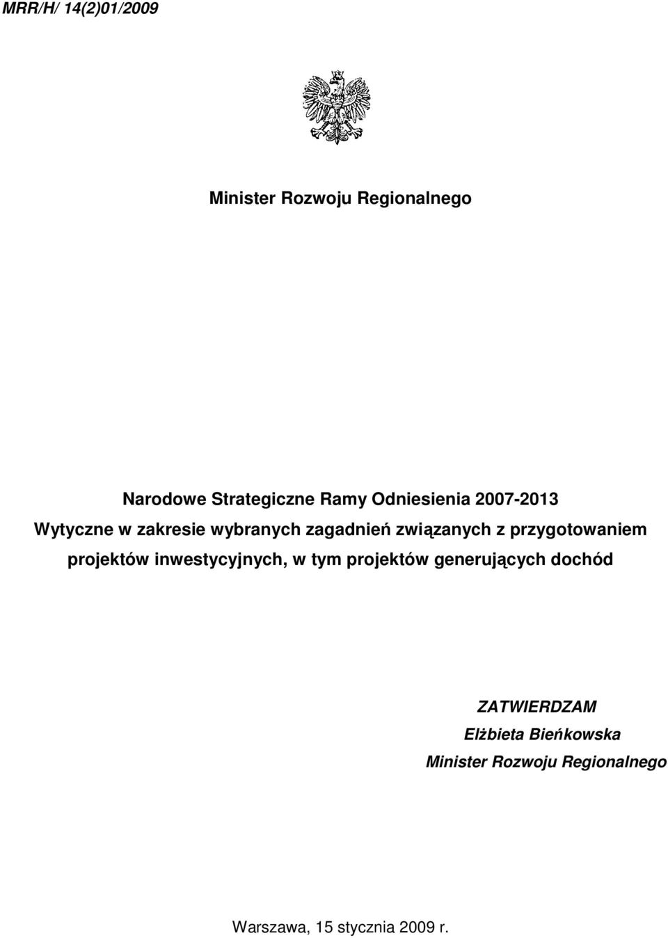 przygotowaniem projektów inwestycyjnych, w tym projektów generujących dochód