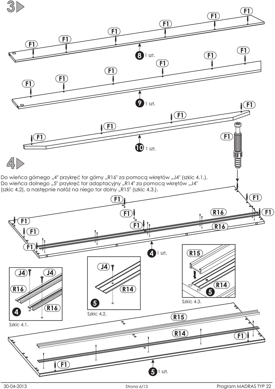 Do wieñca dolnego 5" przykrêæ tor adaptacyjny R14" za pomoc¹ wkrêtów J4" (szkic 4.