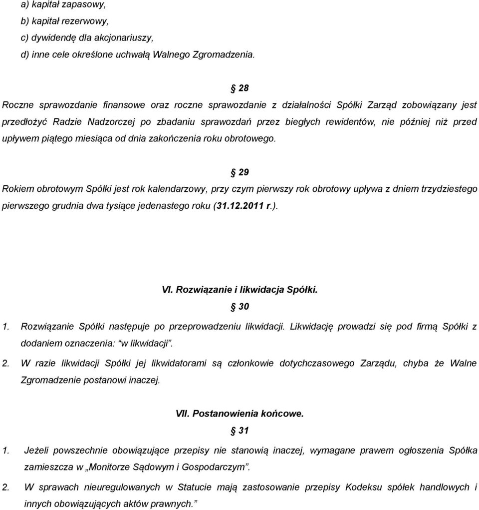 przed upływem piątego miesiąca od dnia zakończenia roku obrotowego.