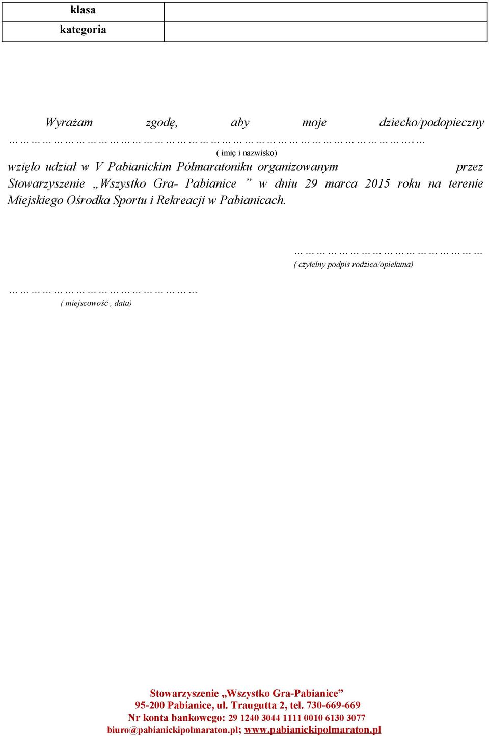 Stowarzyszenie Wszystko Gra- Pabianice w dniu 29 marca 2015 roku na terenie
