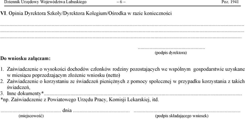 Zaświadczenie o wysokości dochodów członków rodziny pozostających we wspólnym gospodarstwie uzyskane w miesiącu poprzedzającym złożenie wniosku (netto)